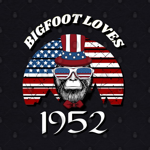 Bigfoot loves America and People born in 1952 by Scovel Design Shop